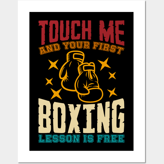 Touch M.e And Your First Boxing Lesson Is Free Wall Art by Linanouril